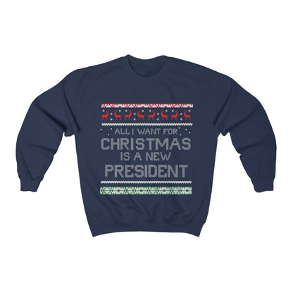 All I Want For Christmas Is A New President Sweatshirt-Sweatshirt-Get Me Bedazzled