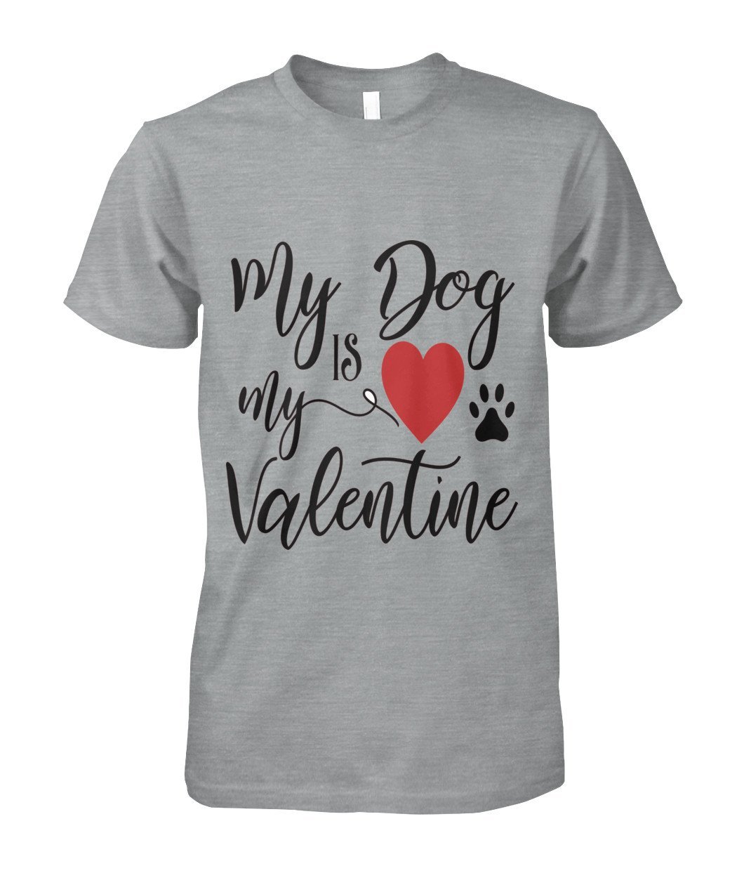 My Dog Is My Valentine T-Shirt-Short Sleeves-Get Me Bedazzled