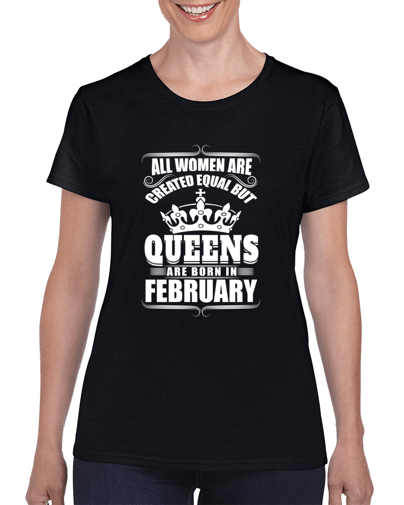 Queens Are Born In February DTG T-Shirt-T-Shirt-Get Me Bedazzled