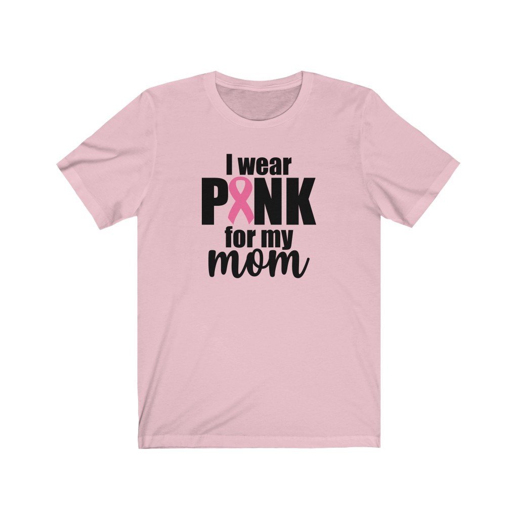 I Wear Pink For My Mom T-Shirt-T-Shirt-Get Me Bedazzled