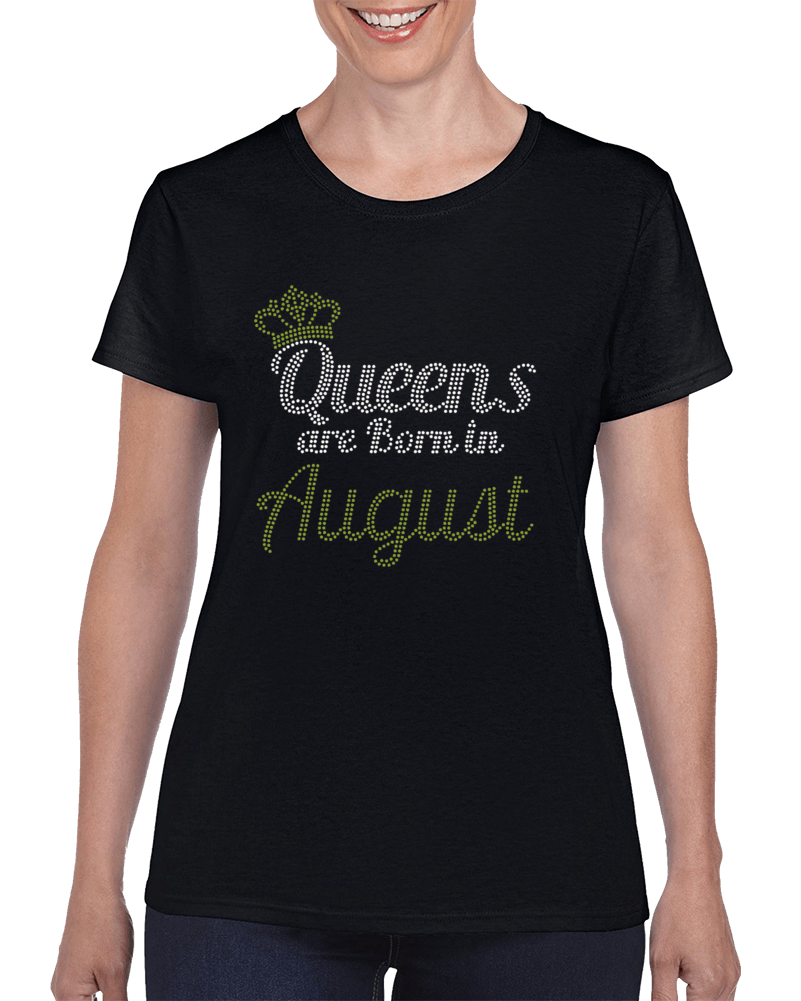 Queens Are Born In August Rhinestone T-Shirt-Get Me Bedazzled