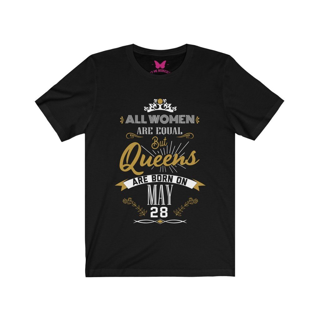 Queens are Born in May Personalized Date T-Shirt-T-Shirt-Get Me Bedazzled