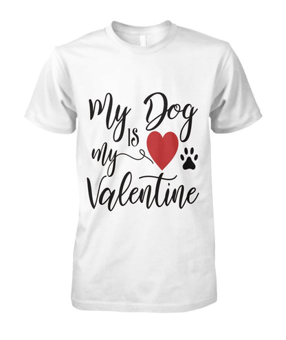 My Dog Is My Valentine T-Shirt-Short Sleeves-Get Me Bedazzled