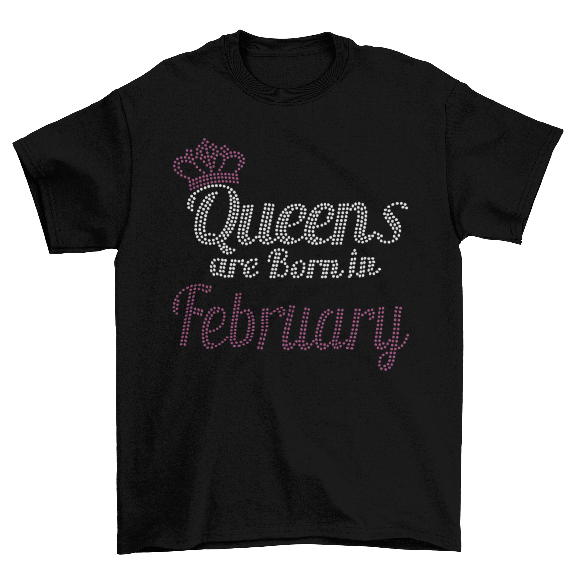 Queens Are Born In February Birthday Rhinestone T-Shirt-T-Shirt-Get Me Bedazzled