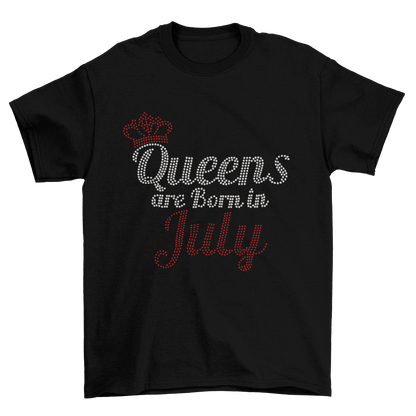 Queens Are Born In July Birthday Rhinestone T-Shirt-T-Shirt-Get Me Bedazzled