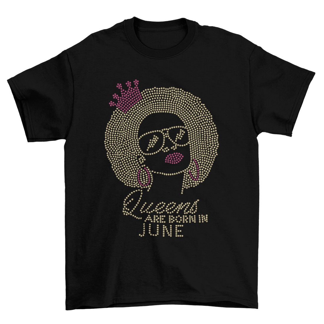 Queens Are Born In June Birthday Rhinestone T-Shirt-T-Shirt-Get Me Bedazzled