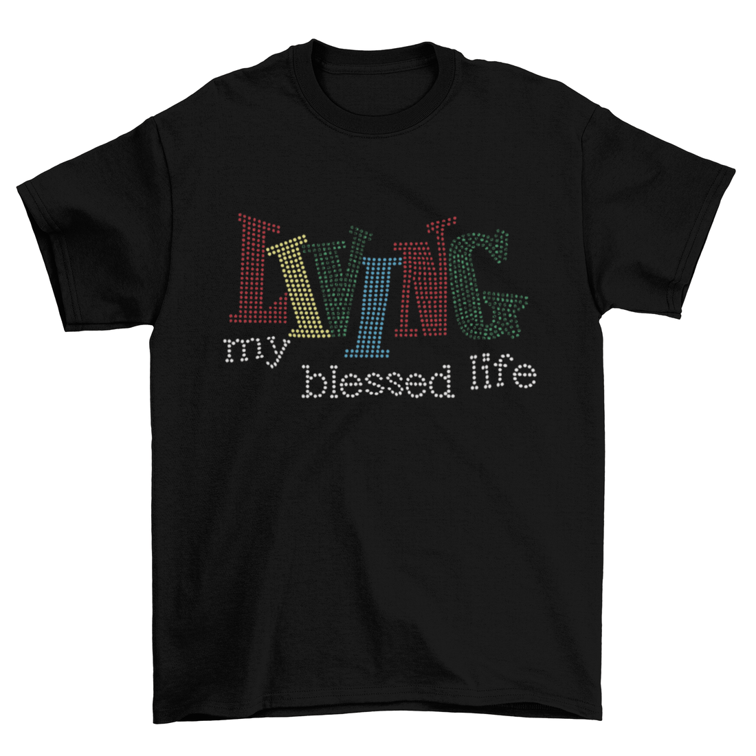 LIVING MY BLESSED LIFE RHINESTONE T-SHIRT-T-Shirt-Get Me Bedazzled