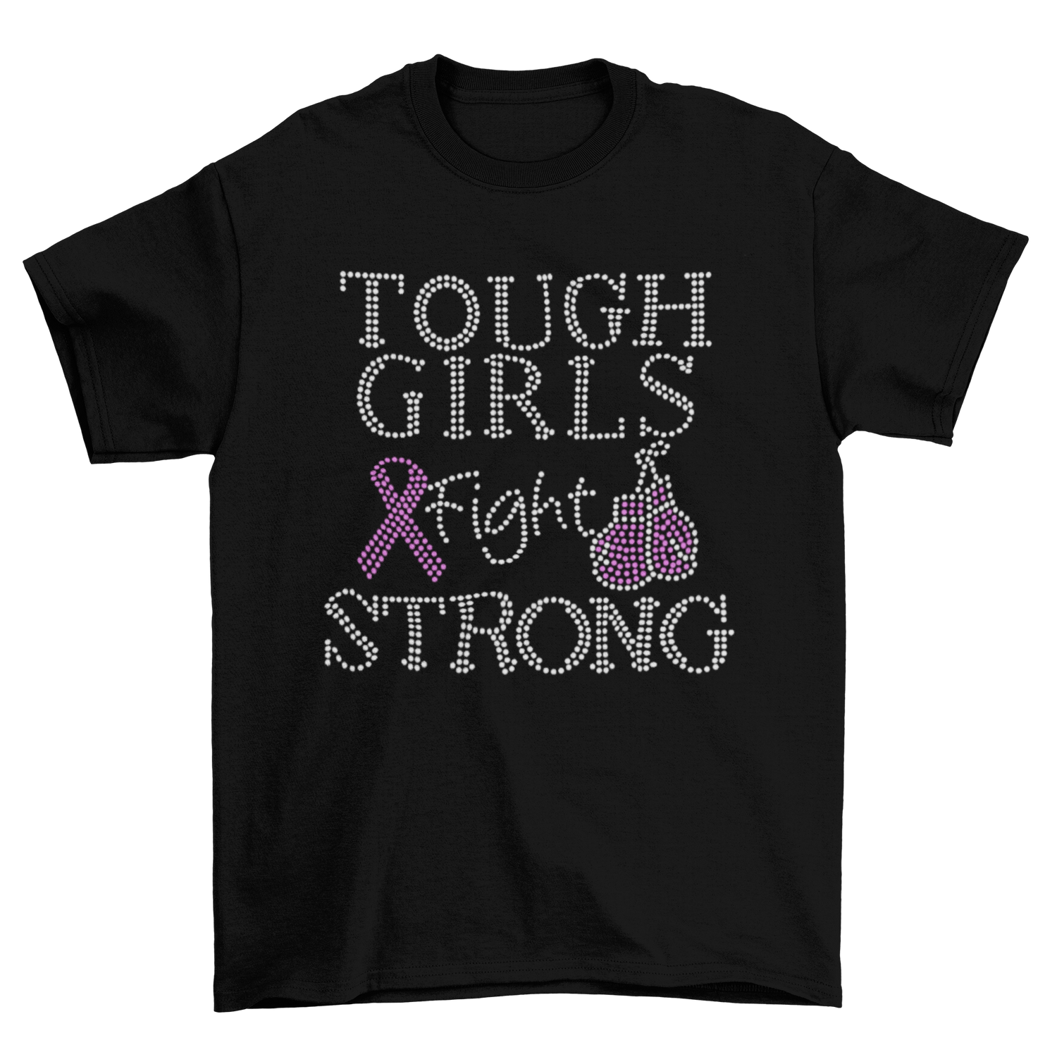 Tough Girls Fight Strong Rhinestone T-Shirt-Short Sleeve Tee-Get Me Bedazzled