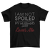 I Am Not Spoiled Rhinestone T-Shirt-Get Me Bedazzled