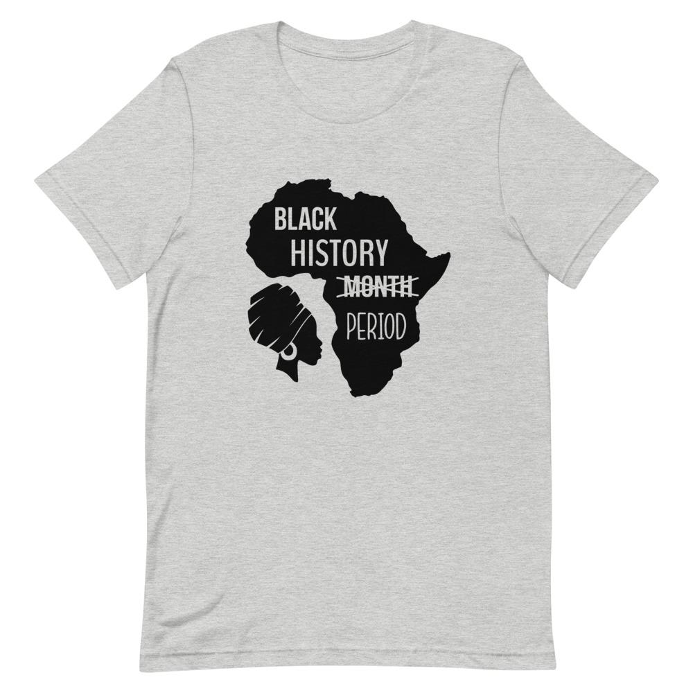 Black History Period T-Shirt-Get Me Bedazzled
